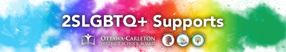 colourful graphic with the text &quot;2SLGBTQ+ Supports&quot; and the OCDSB logo