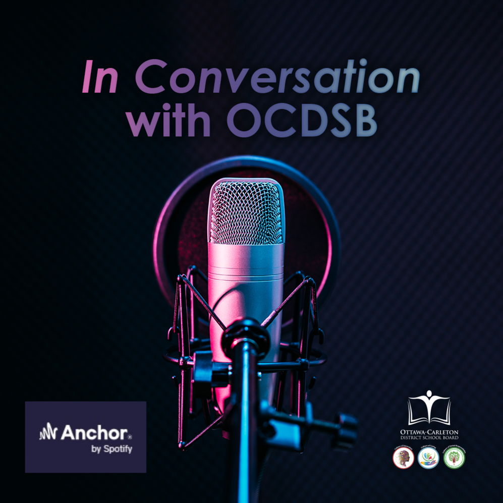 microphone with text &quot;in conversation with OCDSB&quot; and an Anchor logo