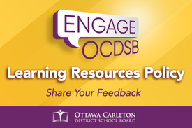 Graphic for Engage OCDSB promoting the Learning Resources Policy with a call to 'Share Your Feedback,' featuring the Ottawa-Carleton District School Board logo on a yellow and purple background.