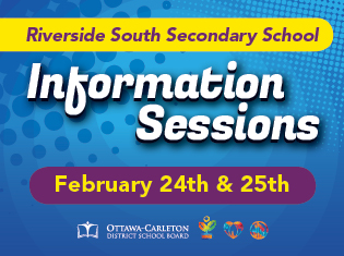 Promotional graphic for Riverside South Secondary School Information Sessions, scheduled for February 24th and 25th, featuring the Ottawa-Carleton District School Board logo and decorative blue background.